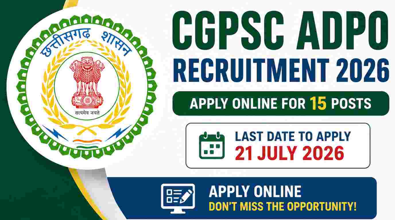 Chhattisgarh CGPSC ADPO Recruitment 2026 Notification Out for 15 Posts, Apply Online